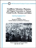 Cover: Cordilleran Volcanism, Plutonism, and Magma Generation at Various Crustal Levels, Montana and Idaho - American Geophysical Union