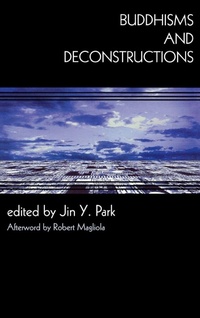 Enlarge image Cover: Buddhisms and Deconstructions - Rowman & Littlefield Publishers
