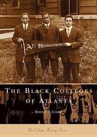 Abbildung von: The Black Colleges of Atlanta - Arcadia Publishing (SC)