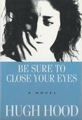 Cover: Be Sure to Close Your Eyes - House of Anansi Press Ltd ,Canada