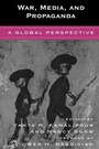 Cover: War, Media, and Propaganda - Rowman & Littlefield Publishers