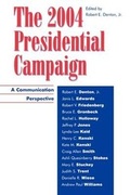 Cover: The 2004 Presidential Campaign - Rowman & Littlefield Publishers