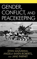 Cover: Gender, Conflict, and Peacekeeping - Rowman & Littlefield Publishers