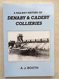 Cover: A Railway History of Denaby and Cadeby Collieries - Industrial Railway Society