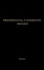 Cover: Presidential Candidate Images - Rowman & Littlefield Publishers