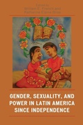 Cover: Gender, Sexuality, and Power in Latin America since Independence - Rowman & Littlefield Publishers