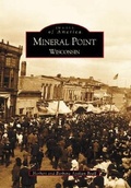 Cover: Mineral Point, Wisconsin - Arcadia Publishing (SC)