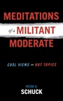 Cover: Meditations of a Militant Moderate - Rowman & Littlefield Publishers