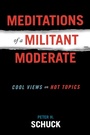 Cover: Meditations of a Militant Moderate - Rowman & Littlefield Publishers