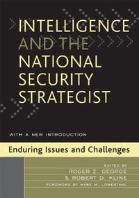 Enlarge image Cover: Intelligence and the National Security Strategist - Rowman & Littlefield Publishers