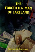 Cover: The Forgotten Man of Lakeland - Mill Field Publications