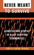 Cover: Never Meant to Survive - Rowman & Littlefield Publishers