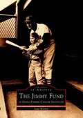Cover: The Jimmy Fund - Arcadia Publishing (SC)