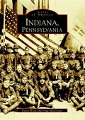 Cover: Indiana, Pennsylvania - Arcadia Publishing (SC)