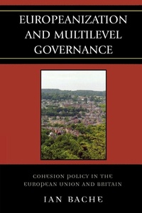 Enlarge image Cover: Europeanization and Multilevel Governance - Rowman & Littlefield Publishers