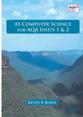Cover: AS Computer Science for AQA: Units 1 and 2 - Educational Computing Services Ltd