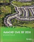 Cover: AutoCAD Civil 3D 2016 Essentials - Sybex