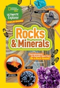 Cover: Ultimate Explorer Field Guide: Rocks and Minerals - National Geographic Kids