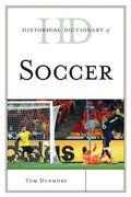 Cover: Historical Dictionary of Soccer - Rowman & Littlefield Publishers