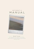 Cover: Without a Manual - FriesenPress