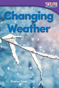 Abbildung von: Changing Weather - Teacher Created Materials, Inc