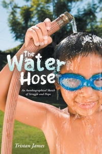 Enlarge image Cover: The Water Hose - Balboa Press