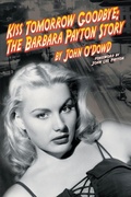 Cover: Kiss Tomorrow Goodbye, The Barbara Payton Story - Second Edition - BEARMANOR MEDIA