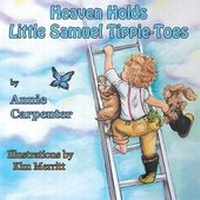 Abbildung von: Heaven Holds Little Samuel Tippie-Toes - Guardian Angel Publishing