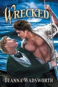 Enlarge image Cover: Wrecked - Dreamspinner Press