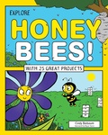 Cover: Explore Honey Bees! - Nomad Press