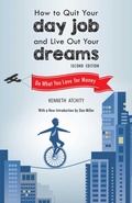 Cover: How to Quit Your Day Job and Live Out Your Dreams - Skyhorse Publishing