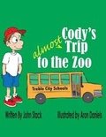 Cover: Cody's Almost Trip to the Zoo - Second Wind Publishing, LLC