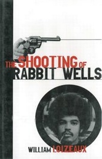 Enlarge image Cover: The Shooting of Rabbit Wells - Arcade Publishing