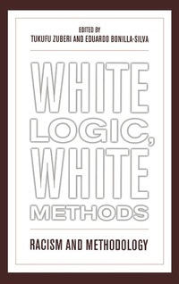 Enlarge image Cover: White Logic, White Methods - Rowman & Littlefield Publishers