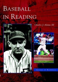 Enlarge image Cover: Baseball in Reading - Arcadia Publishing (SC)