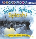 Cover: Splish, Splosh. Splash! - Hotlinks Level 4 Book Banded Guided Reading - Weldon Owen Education Ltd