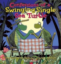 Enlarge image Cover: Confessions of a Swinging Single Sea Turtle - Andrews McMeel Publishing