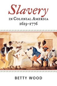 Abbildung von: Slavery in Colonial America, 1619-1776 - Rowman & Littlefield Publishers