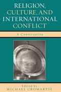 Cover: Religion, Culture, and International Conflict - Rowman & Littlefield Publishers