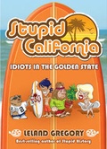 Cover: Stupid California - Andrews McMeel Publishing