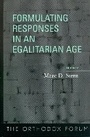 Cover: Formulating Responses in an Egalitarian Age - Rowman & Littlefield Publishers
