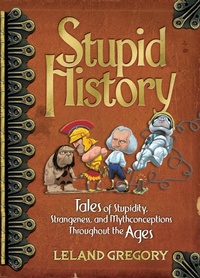 Enlarge image Cover: Stupid History - Andrews McMeel Publishing, LLC
