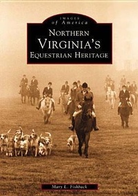 Abbildung von: Northern Virginia's Equestrian Heritage - Arcadia Publishing (SC)