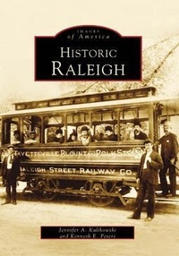 Enlarge image Cover: Historic Raleigh - Arcadia Publishing (SC)