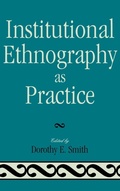Cover: Institutional Ethnography as Practice - Rowman & Littlefield Publishers