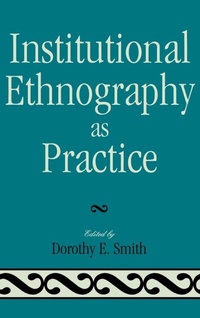 Enlarge image Cover: Institutional Ethnography as Practice - Rowman & Littlefield Publishers