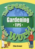 Cover: The Greatest Gardening Tips in the World - Public Eye Publications