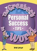 Cover: The Greatest Personal Success Tips in the World - Public Eye Publications