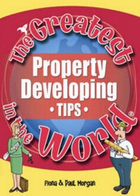 Enlarge image Cover: The Greatest Property Developing Tips in the World - Public Eye Publications