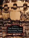 Cover: The Seminole and Miccosukee Tribes of Southern Florida - Arcadia Publishing (SC)
